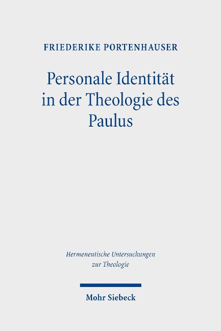 Personale Identität in der Theologie des Paulus - Friederike Portenhauser