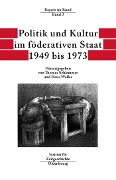 Cover-Bild zum Titel 'Politik und Kultur im föderativen Staat 1949 bis 1973' von ''