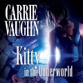 Cover-Bild zum Titel 'Kitty in the Underworld Lib/E' von 'Carrie Vaughn'