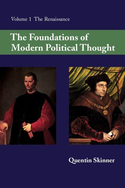 The Foundations of Modern Political Thought - Quentin Skinner