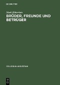 Brüder, Freunde und Betrüger - Mark Häberlein