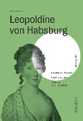 Cover-Bild zum Titel 'Leopoldine von Habsburg' von 'Ursula Prutsch'
