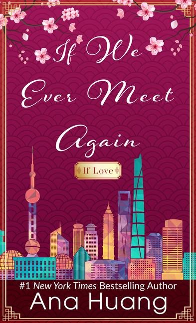 If We Ever Meet Again - Ana Huang