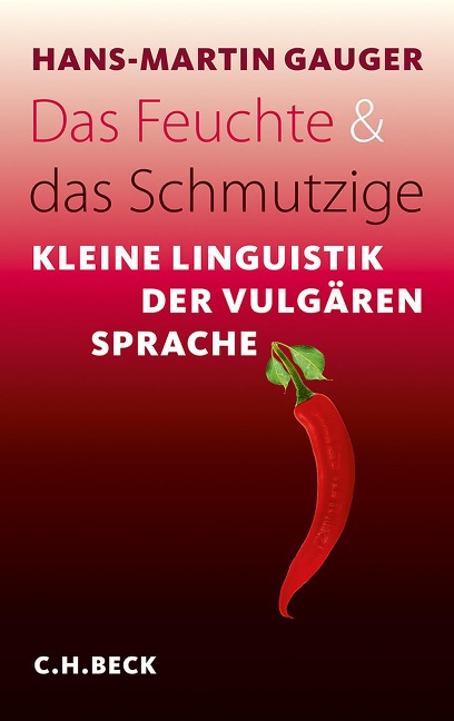 Das Feuchte und das Schmutzige - Hans-Martin Gauger