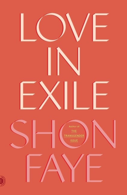 Love in Exile - Shon Faye