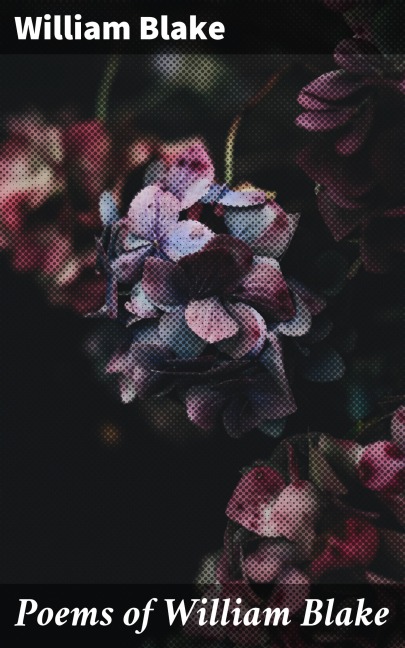 Poems of William Blake - William Blake