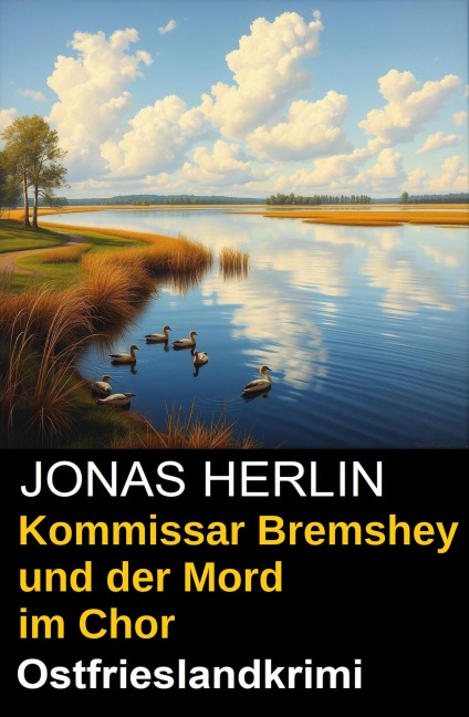 Kommissar Bremshey und der Mord im Chor: Ostfrieslandkrimi - Jonas Herlin
