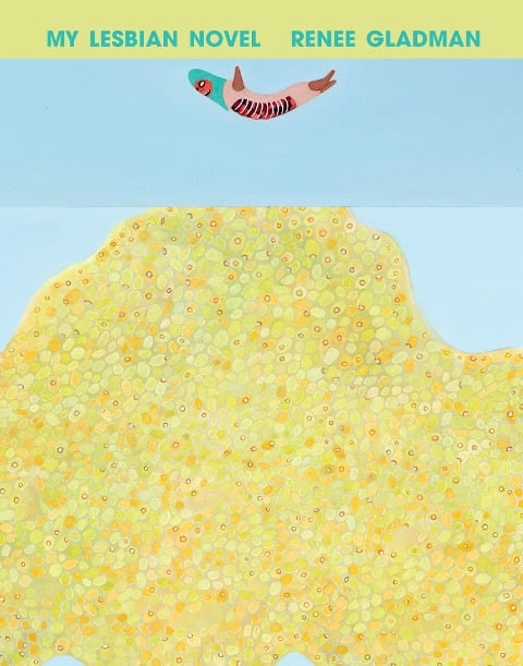 My Lesbian Novel - Renee Gladman