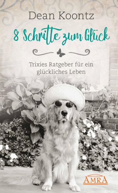 8 Schritte zum Glück - Dean Koontz