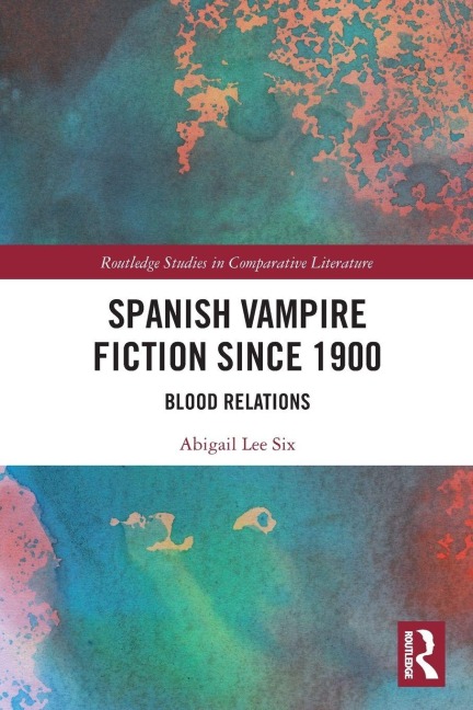 Spanish Vampire Fiction since 1900 - Abigail Lee Six