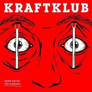 Keine Nacht für Niemand - Kraftklub