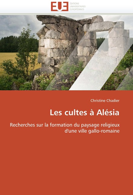 Les Cultes À Alésia - Chadier-C