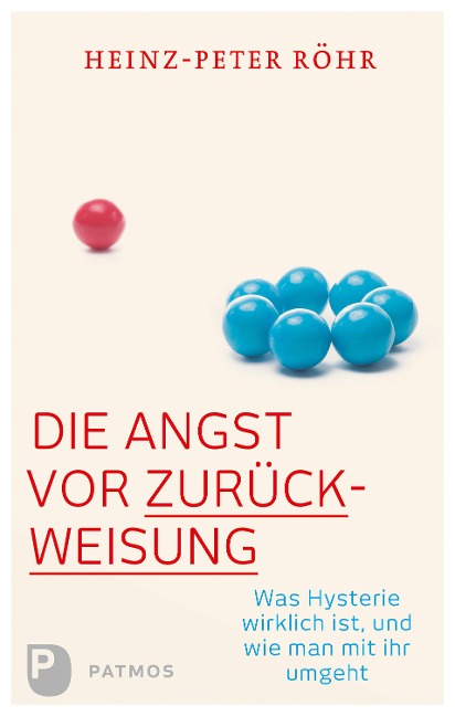 Die Angst vor Zurückweisung - Heinz-Peter Röhr
