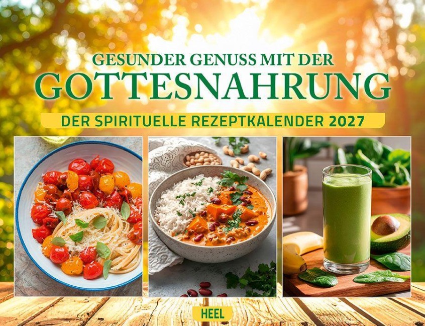Gesunder Genuss mit der Gottesnahrung Kalender 2027 - 