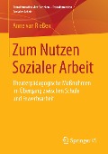 Zum Nutzen Sozialer Arbeit - Anne van Rießen