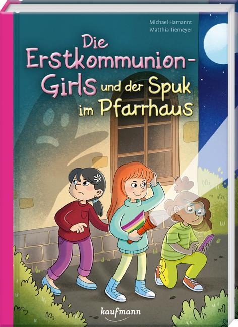 Die Erstkommunion-Girls und der Spuk im Pfarrhaus - Michael Hamannt