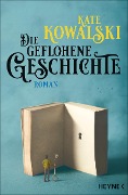 Cover-Bild zum Titel 'Die geflohene Geschichte' von 'Kate Kowalski'