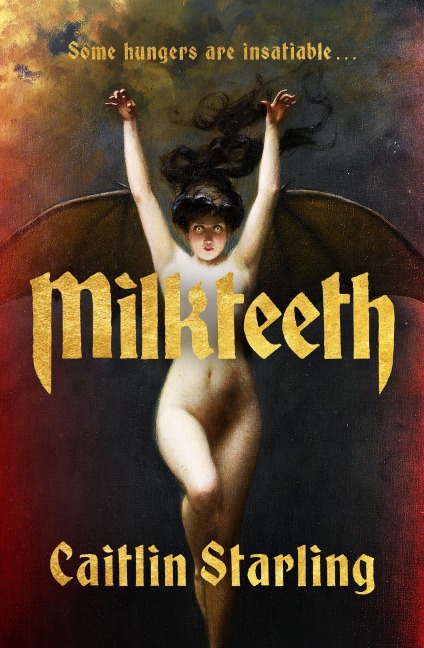 Milkteeth - Caitlin Starling