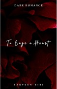 Cover-Bild zum Titel 'To Cage a Heart' von 'Parveen Bibi'