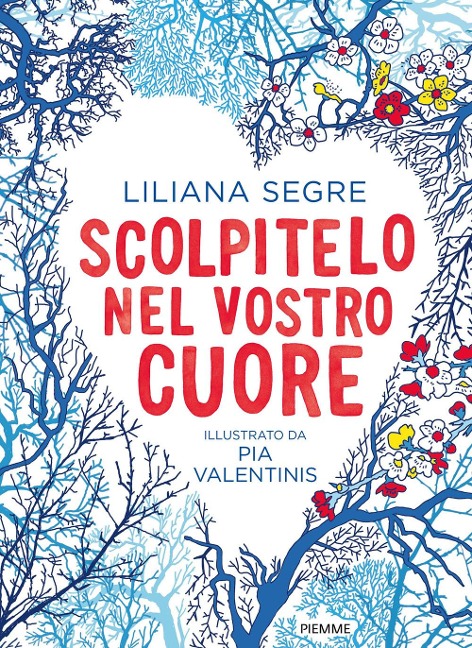 Scolpitelo nel vostro cuore - Liliana Segre