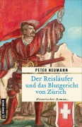Cover-Bild zum Titel 'Der Reisläufer und das Blutgericht von Zürich' von 'Peter Neumann'
