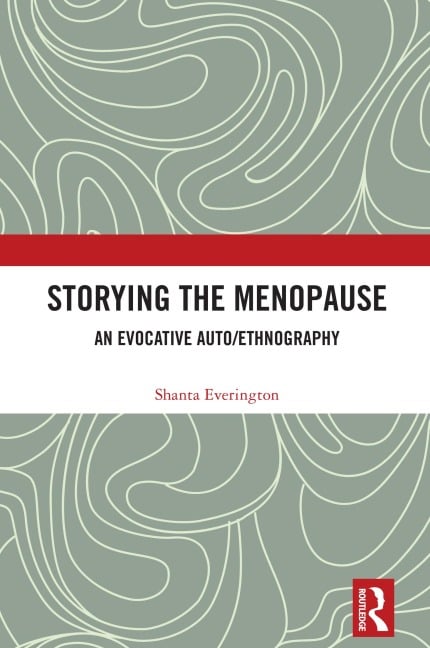 Storying the Menopause - Shanta Everington