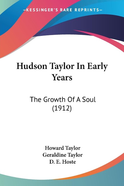 Hudson Taylor In Early Years - Howard Taylor, Geraldine Taylor