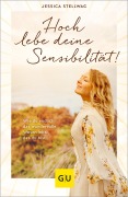 Hoch lebe deine Sensibilität! - Jessica Stellwag