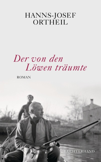 Der von den Löwen träumte - Hanns-Josef Ortheil
