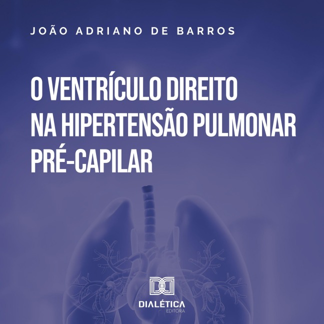 O Ventrículo Direito na Hipertensão Pulmonar Pré-Capilar - João Adriano de Barros