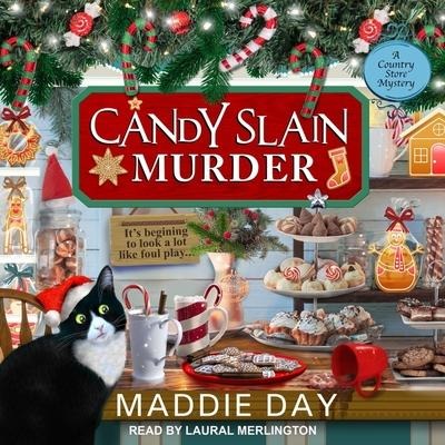 Candy Slain Murder Lib/E - Maddie Day
