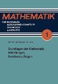 Cover-Bild zum Titel 'Grundlagen der Mathematik, Abbildungen, Funktionen, Folgen' von 'Hans-Jürgen Sebastian, Günter Zeidler'