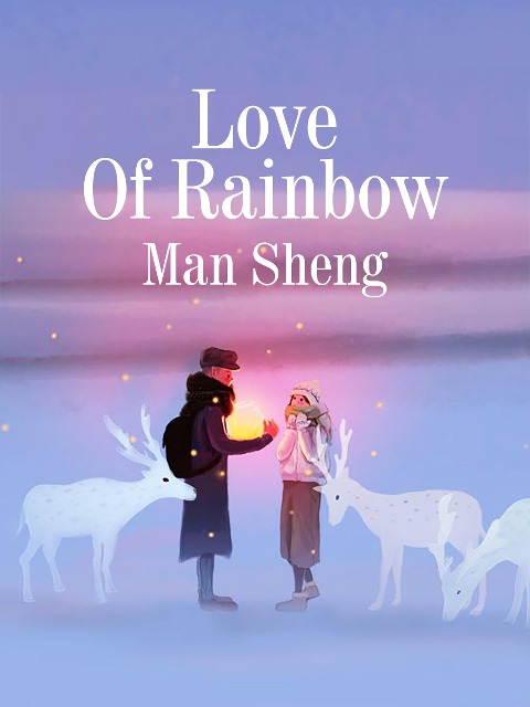 Love Of Rainbow - Man Sheng