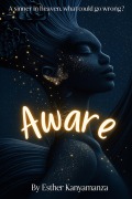 Cover-Bild zum Titel 'Aware' von 'Esther Kanyamanza'