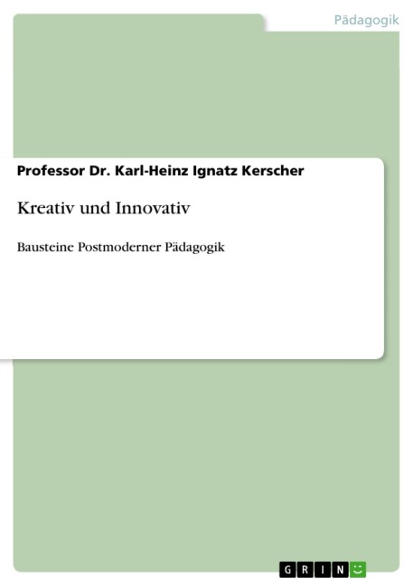 Kreativ und Innovativ - Karl-Heinz Ignatz Kerscher