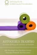 Cover-Bild zum Titel 'Autogenes Training Grundstufe mit Kurskonzept für Trainer und Anwender' von 'Michelle Amecke'
