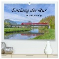 Entlang der Rur im Kreis Heinsberg (hochwertiger Premium Wandkalender 2025 DIN A2 quer), Kunstdruck in Hochglanz - Natalja Maibach und Michael Borgulat