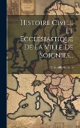 Cover-Bild zum Titel 'Histoire Civile Et Ecclésiastique De La Ville De Soignies...' von 'Théophile Lejeune'