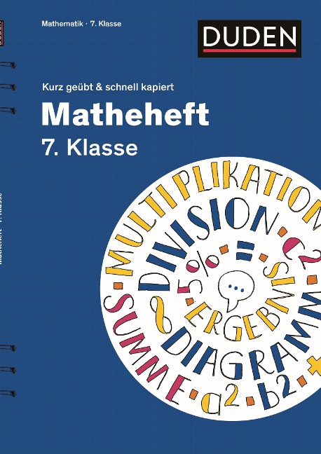 Matheheft 7. Klasse - kurz geübt & schnell kapiert - Reiner Böttcher, Edmund Wallis