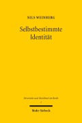 Cover-Bild zum Titel 'Selbstbestimmte Identität' von 'Nils Weinberg'