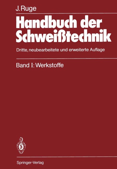 Handbuch der Schweißtechnik - Jürgen Ruge
