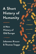 Cover-Bild zum Titel 'A Short History of Humanity' von 'Johannes Krause, Thomas Trappe'