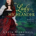 Cover-Bild zum Titel 'The Lady and the Highlander Lib/E' von 'Lecia Cornwall'