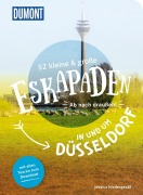 Cover-Bild zum Titel '52 kleine & große Eskapaden in und um Düsseldorf' von 'Jessica Niedergesäß'