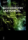 Cover-Bild zum Titel 'Biochemistry Laboratory Manual For Undergraduates' von 'Timea Gerczei Fernandez, Scott Pattison'