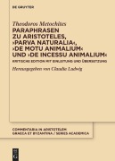 Cover-Bild zum Titel 'Paraphrasen zu Aristoteles, "Parva naturalia", "De motu animalium" und "De incessu animalium"' von 'Theodoros Metochites'