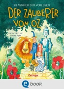 Cover-Bild zum Titel 'Klassiker zum Vorlesen. Der Zauberer von Oz' von 'Anne Ameling'
