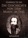 Cover-Bild zum Titel 'Die Geschichte von dem Mann im Faß' von 'Apuleius'