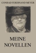 Cover-Bild zum Titel 'Meine Novellen' von 'Conrad Ferdinand Meyer'