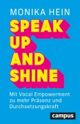 Cover-Bild zum Titel 'Speak Up and Shine' von 'Monika Hein'